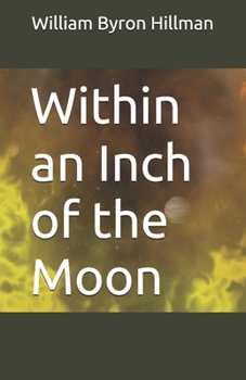 Paperback Within an Inch of the Moon Book