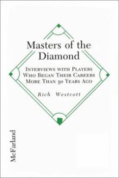 Paperback Masters of the Diamond: Interviews with Players Who Began Their Careers More Than 50 Years Ago Book