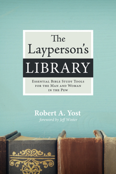 Paperback The Layperson's Library: Essential Bible Study Tools for the Man and Woman in the Pew Book