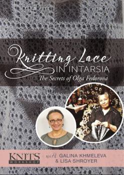 Knitting Lace in Intarsia: The Secrets of Olga Fedorova