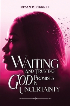 Paperback Waiting And Trusting God Promises In Uncertainty Book