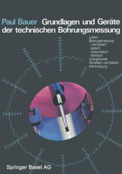 Paperback Grundlagen Und Geräte Der Technischen Bohrungsmessung [German] Book