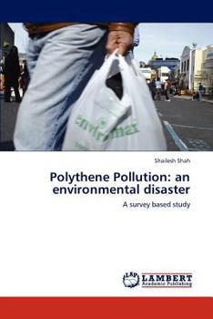 Paperback Polythene Pollution: an environmental disaster Book