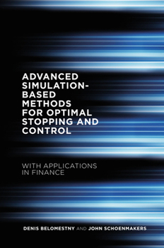 Hardcover Advanced Simulation-Based Methods for Optimal Stopping and Control: With Applications in Finance Book