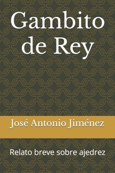Paperback Gambito de Rey: Relato breve sobre ajedrez [Spanish] Book
