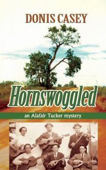 Hardcover Hornswoggled: An Alafair Tucker Mystery Book