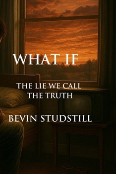 Paperback What It: The Lie We Call Truth Book