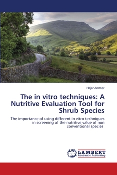 Paperback The in vitro techniques: A Nutritive Evaluation Tool for Shrub Species Book