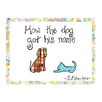 Paperback How the Dog Got His Name Book