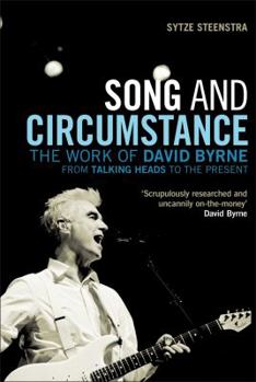 Hardcover Song and Circumstance: The Work of David Byrne from Talking Heads to the Present Book
