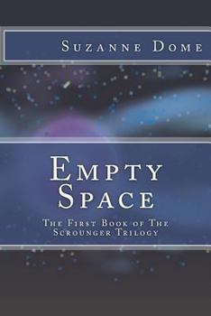 Paperback Empty Space: The First Book of The Scrounger Trilogy Book