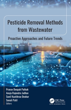 Hardcover Pesticide Removal Methods from Wastewater: Proactive Approaches and Future Trends Book