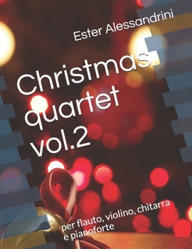 Paperback Christmas quartet vol.2: per flauto, violino, chitarra e pianoforte [Italian] Book