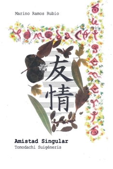 Paperback Amistad Singular: Tomodachi Suigéneris [Spanish] Book