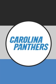 Paperback Carolina Panthers: Panthers Notebook & Journal - NFL Fan Essential - Panthers Fan Appreciation Book