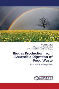 Paperback Biogas Production from Anaerobic Digestion of Food Waste Book
