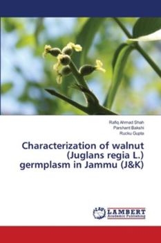 Paperback Characterization of walnut (Juglans regia L.) germplasm in Jammu (J&K) Book