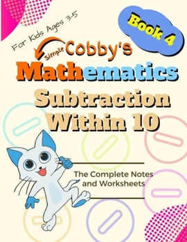 Paperback Subtractioon Within 10: Cobby's Simple Mathematics Daily Math Practice With 1000+ Fun Questions for Kids in Elementary School Math Workbook St [Large Print] Book