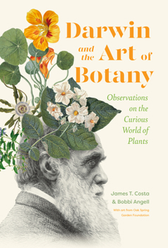 Hardcover Darwin and the Art of Botany: Observations on the Curious World of Plants Book