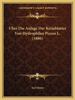 Paperback Uber Die Anlage Der Keimblatter Von Hydrophilus Piceus L. (1886) [German] Book