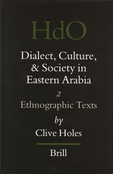 Paperback Dialect, Culture, and Society in Eastern Arabia, Volume 2 Ethnographic Texts Book