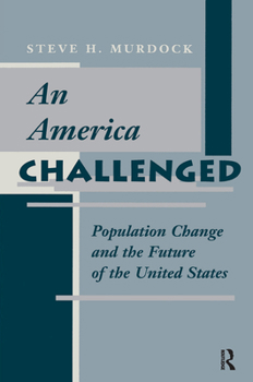 Hardcover An America Challenged: Population Change And The Future Of The United States Book