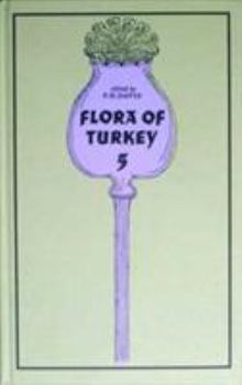 Flora of Turkey, Volume 5 - Book #5 of the Flora of Turkey