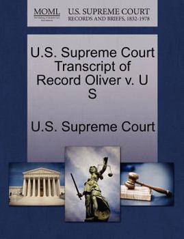 Paperback U.S. Supreme Court Transcript of Record Oliver V. U S Book
