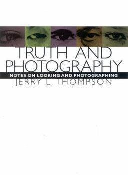 Hardcover Truth and Photography: Notes on Looking and Photographing Book