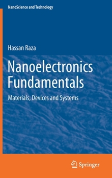 Hardcover Nanoelectronics Fundamentals: Materials, Devices and Systems Book