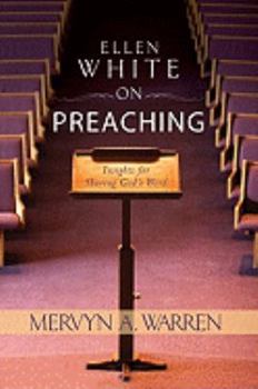 Paperback Ellen White on Preaching: Insights for Sharing God's Word Book
