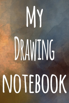 Paperback My Drawing Notebook: The perfect gift for the artist in your life - 119 page lined journal! Book