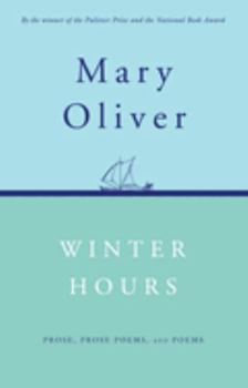 Paperback Winter Hours: Prose, Prose Poems, and Poems Book