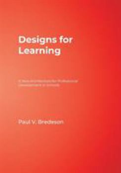 Paperback Designs for Learning: A New Architecture for Professional Development in Schools Book