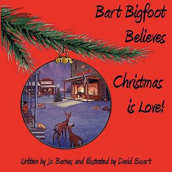 Paperback Bart Bigfoot Believes Christmas Is Love! Book