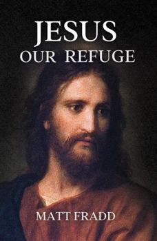 Paperback Jesus Our Refuge Book
