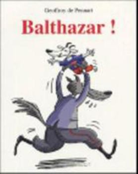 Balthazar ! - Book  of the La série des loups