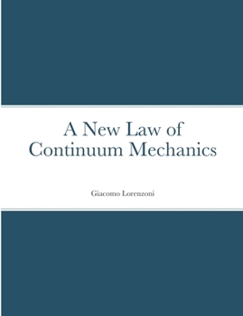 Paperback A New Law of Continuum Mechanics Book