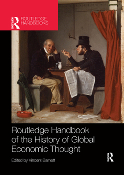 Routledge Handbook of the History of Global Economic Thought - Book  of the Routledge International Handbooks