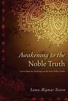 Paperback Awakening to the Noble Truth Curriculum Book