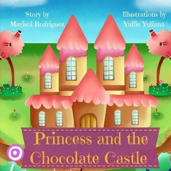 Paperback The Princess and the Chocolate Castle Book