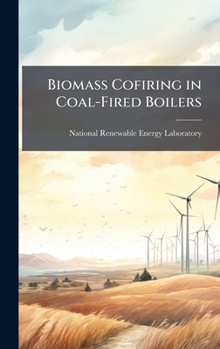 Hardcover Biomass Cofiring in Coal-Fired Boilers Book