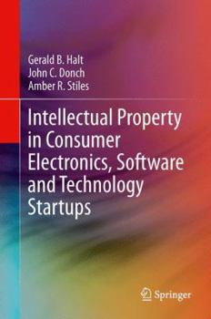 Hardcover Intellectual Property in Consumer Electronics, Software and Technology Startups Book