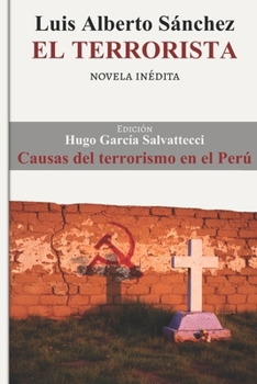 Paperback El Terrorista: Causas del terrorismo en el Perú [Spanish] Book