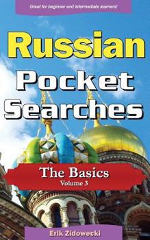 Paperback Russian Pocket Searches - The Basics - Volume 3: A Set of Word Search Puzzles to Aid Your Language Learning [Russian] Book