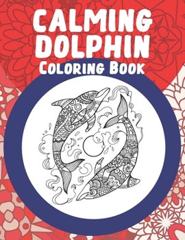 Paperback Calming Dolphin - Coloring Book
