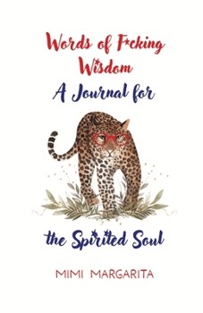 Paperback Words of F*cking Wisdom A Journal For The Spirited Soul Book