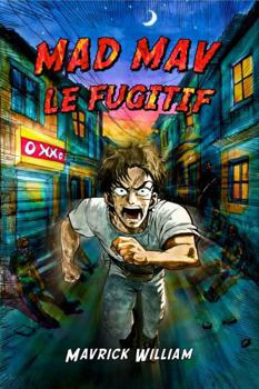 Mad Mav le Fugitif (French Edition)