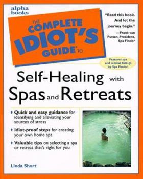 Paperback Complete Idiot's Guide to Self Healing with Spas and Retreats Book