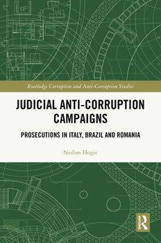 Hardcover Judicial Anti-Corruption Campaigns: Prosecutions in Italy, Brazil and Romania Book